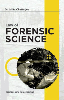 Law of Forensic Science(Paperback, Dr. Ishita Chatterjee)