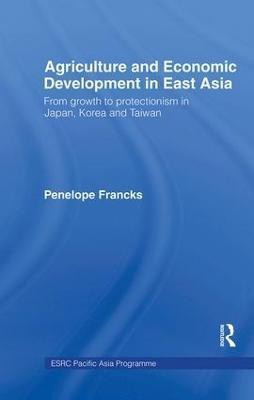 Agriculture and Economic Development in East Asia(English, Hardcover, Boestel Joanna)