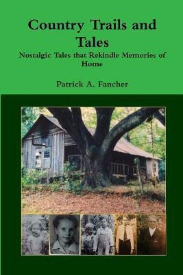 Country Trails and Tales(English, Paperback, Fancher Patrick)