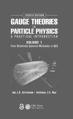Gauge Theories in Particle Physics: A Practical Introduction, Volume 1(English, Hardcover, Aitchison Ian J R)