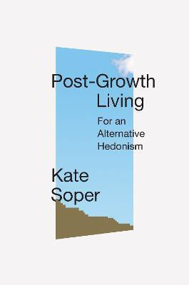 Post-Growth Living(English, Paperback, Soper Kate)