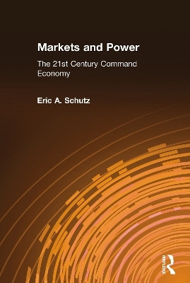 Markets and Power(English, Hardcover, Schutz Eric A.)
