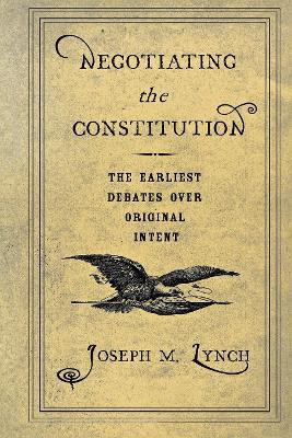 Negotiating the Constitution(English, Electronic book text, Lynch Joseph M.)