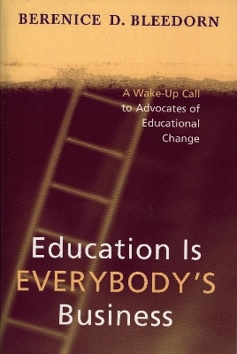 Education is Everybody's Business(English, Paperback, Bleedorn Berenice D.)