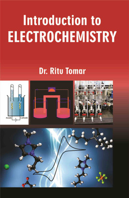 Introduction to Electrochemistry  - Introduction to Electrochemistry(Hardcover, Dr. Ritu Tomar)