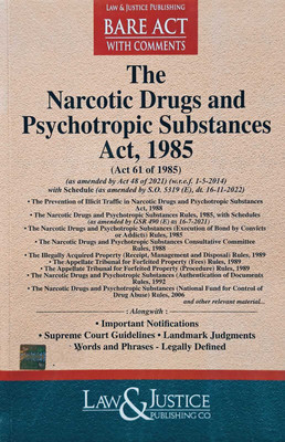 NARCOTIC DRUGS AND PSYCHOTROPIC SUBSTANCES ACT, 1985, BARE ACT WITH COMMENTS, EDITION 2024.(Paperback, Law, JUstice)