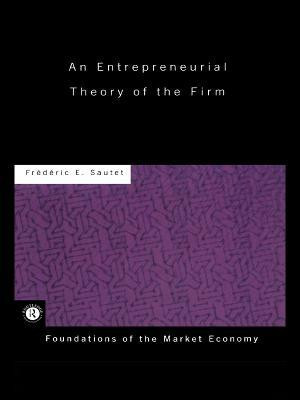 An Entrepreneurial Theory of the Firm(English, Paperback, Sautet Frederic)