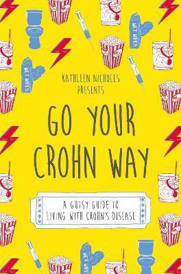 Go Your Crohn Way(English, Paperback, Nicholls Kathleen)