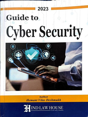 Guide To Cyber Security  - Guide To Cyber Security By Hind low(Paperback, Mr. Hemant Vilasrao Deshmukh)