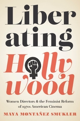 Liberating Hollywood(English, Electronic book text, Montanez Smukler Maya)