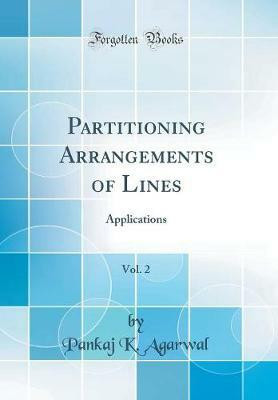 Partitioning Arrangements of Lines, Vol. 2: Applications (Classic Reprint)(English, Hardcover, Agarwal Pankaj K.)
