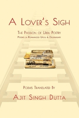 A Lover's Sigh(English, Paperback, Dutta Ajit Singh)