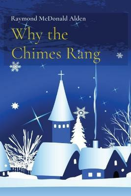Why the Chimes Rang(English, Paperback, Alden Raymond McDonald)