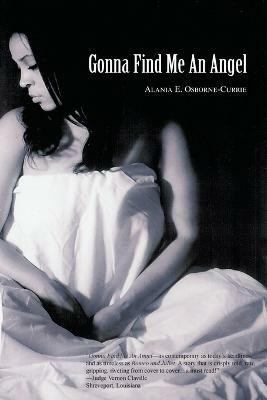 Gonna Find Me an Angel(English, Paperback, Osborne-Currie Alania E)