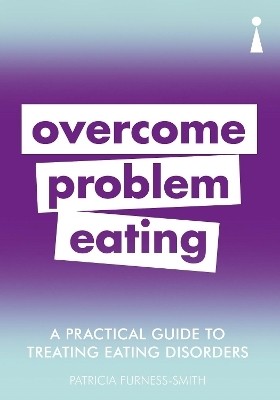 A Practical Guide to Treating Eating Disorders(English, Paperback, Furness-Smith Patricia)