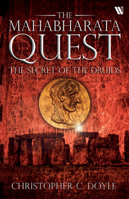 The Secret Of The Druids (The Mahabharata Quest - Book 2): 2(English, Paperback, Doyle Christopher C)