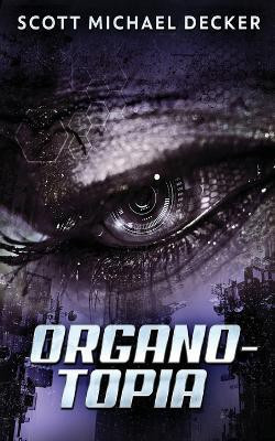 Organo-Topia(English, Paperback, Decker Scott Michael)