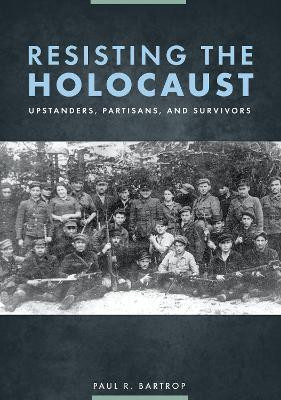 Resisting the Holocaust(English, Paperback, Bartrop Paul R. Professor)