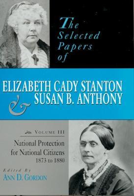 The Selected Papers of Elizabeth Cady Stanton and Susan B. Anthony(English, Hardcover, unknown)