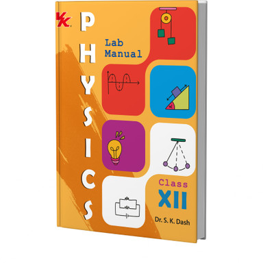 Lab Manual Physics (PB) Without Worksheet | For Class 12 | CBSE Based | NCERT Based | 2025 Edition(English, Paperback, Dr. S K Dash)