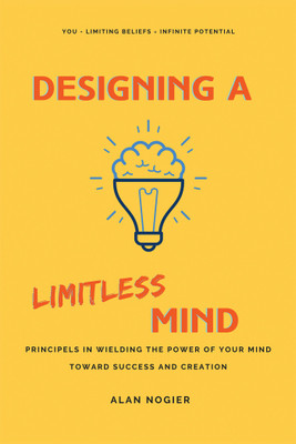 Designing a Limitless Mind(English, Hardcover, Nogier Alan)