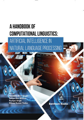 A Handbook of Computational Linguistics: Artificial Intelligence in Natural Language Processing Volume 2(Hardcover, Youddha Beer Singh, Aditya Dev Mishra, Pushpa Singh, Dileep Kumar Yadav) A Handbook of Computational Linguistics: Artificial Intelligence in Natural Language Processing Volume 2(Hardcover, Youddha Beer Singh, Aditya Dev Mishra, Pushpa Singh, Dileep Kumar Yadav)