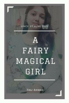 A Fairy Magical Girl(English, Paperback, Faij Ahmad)