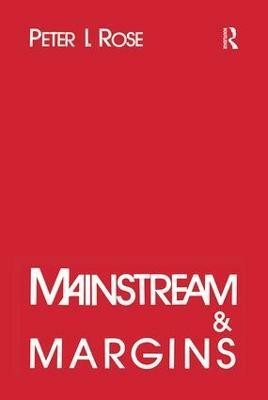 Mainstream and Margins(English, Paperback, Rose Peter I.)