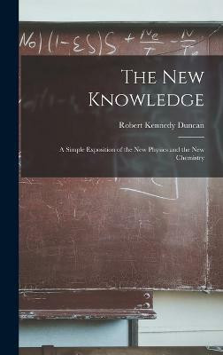 The New Knowledge(English, Hardcover, Duncan Robert Kennedy)