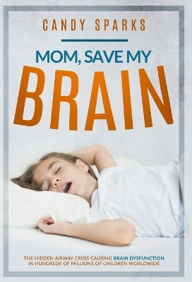 Mom, Save My Brain(English, Hardcover, Sparks Candy)