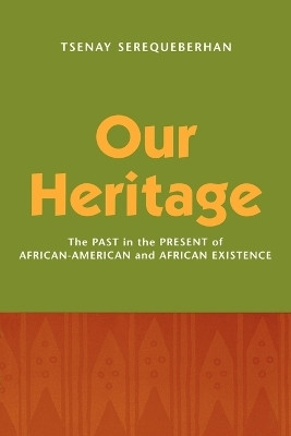 Our Heritage(English, Paperback, Serequeberhan Tsenay)