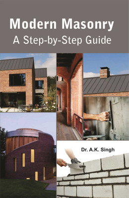 Modern Masonry: A StepbyStep Guide  - Modern Masonry(Hardcover, Dr. A.K. Singh)
