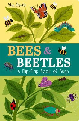 Bees & Beetles: A Flip-Flap Book of Bugs(English, Board book, Littleboy Molly)