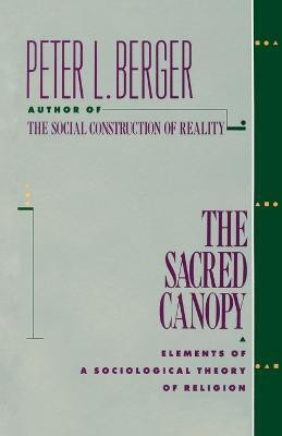 The Sacred Canopy(English, Paperback, Berger Peter L.)