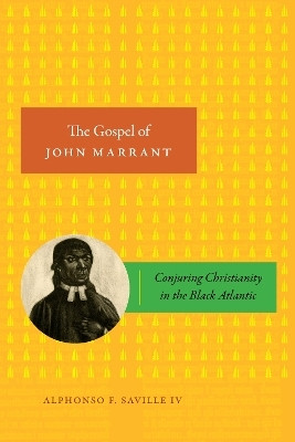 The Gospel of John Marrant(English, Hardcover, Saville IV Alphonso F.)
