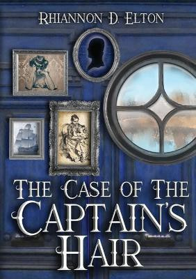The Case of the Captain's Hair(English, Paperback, Elton Rhiannon)