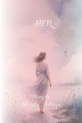 Her(English, Hardcover, Shinde Aditya)