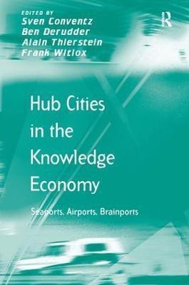 Hub Cities in the Knowledge Economy(English, Hardcover, Conventz Sven)