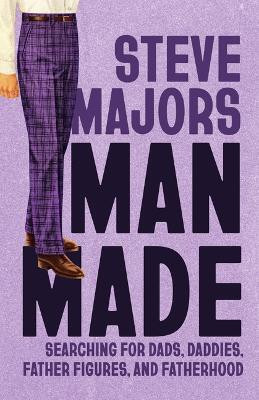 Man Made(English, Paperback, Majors Steve)