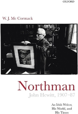 Northman: John Hewitt (1907-87)(English, Hardcover, McCormack W. J.)