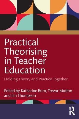 Practical Theorising in Teacher Education(English, Paperback, unknown)