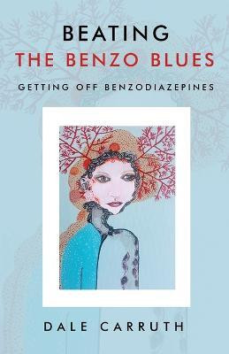 Beating the Benzo Blues(English, Paperback, Carruth Dale L)