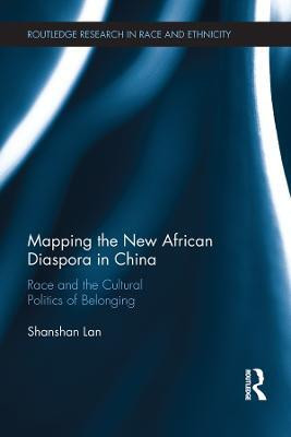 Mapping the New African Diaspora in China(English, Electronic book text, Lan Shanshan)