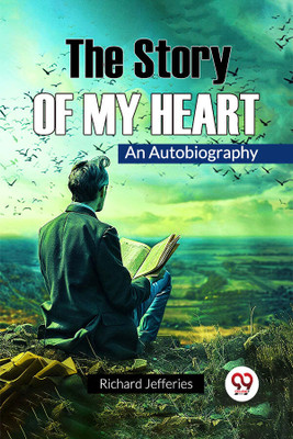 The Story of My HeartAn Autobiography (Edition2024)(English, Paperback, Jefferies Richard)