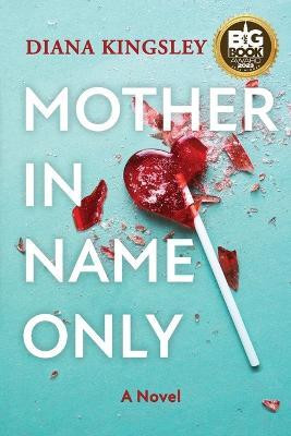 Mother in Name Only(English, Paperback, Kingsley Diana)