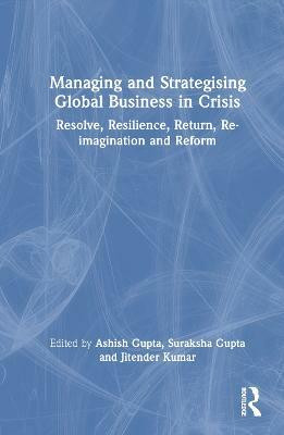Managing and Strategising Global Business in Crisis(English, Hardcover, unknown)