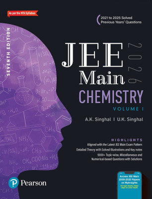 Pearson JEE Main Chemistry Vol 1 – 2026 | As Per NTA Syllabus | 2021 to 2025 Solved Previous Years’ Questions | 5000+ Topic-wise, Miscellaneous and Numerical–Based Questions with Solutions | Aligned with the Latest JEE Main Exam Pattern | Access JEE Main 2009-2020 Papers on MyInsights | 7th Edition( Pearson JEE Main Chemistry Vol 1 – 2026 | As Per NTA Syllabus | 2021 to 2025 Solved Previous Years’ Questions | 5000+ Topic-wise, Miscellaneous and Numerical–Based Questions with Solutions | Aligned with the Latest JEE Main Exam Pattern | Access JEE Main 2009-2020 Papers on MyInsights | 7th Edition(