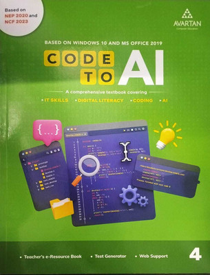 Avartan Code To AI Class 4 Based on window 10 and MS Office 2019(Paperback, AVARTAN)