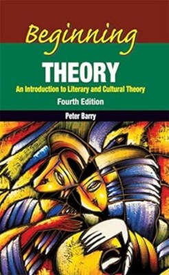 Beginning Theory, 4/E(Paperback, Peter Barry)