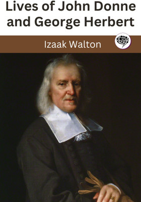 Lives of John Donne and George Herbert(Paperback, Izaak Walton)